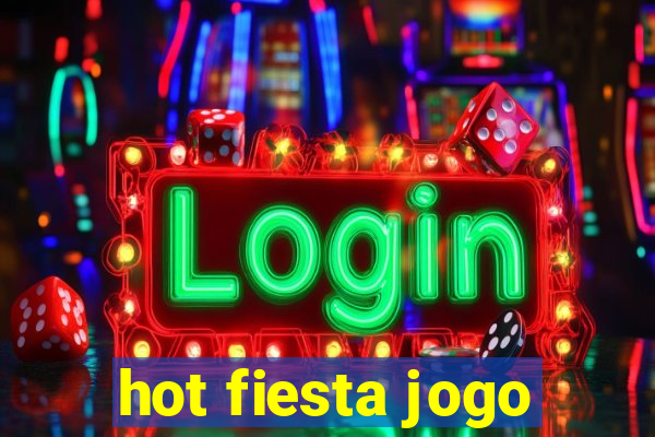 hot fiesta jogo