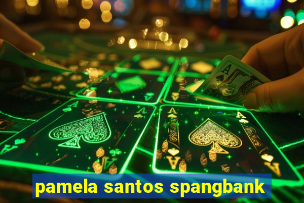 pamela santos spangbank