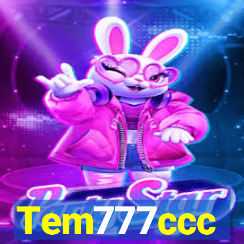 Tem777ccc