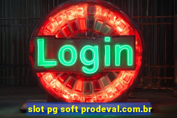 slot pg soft prodeval.com.br