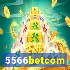 5566betcom