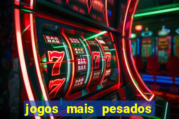 jogos mais pesados para android