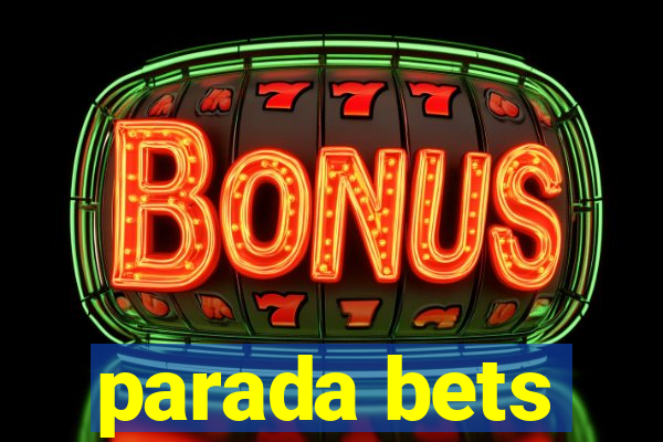 parada bets