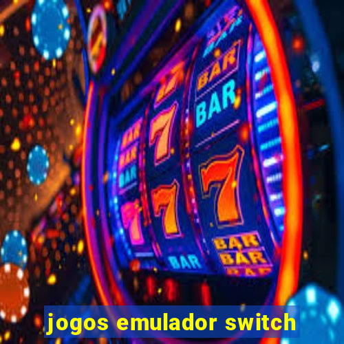 jogos emulador switch