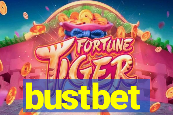 bustbet