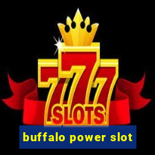 buffalo power slot