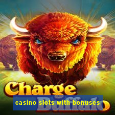 casino slots with bonuses