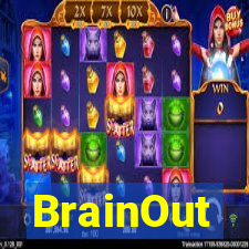 BrainOut