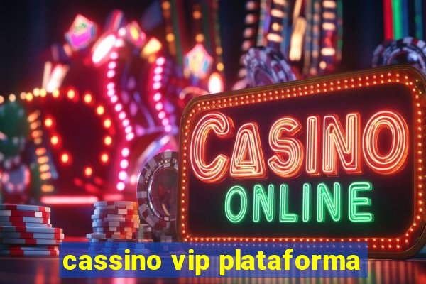 cassino vip plataforma