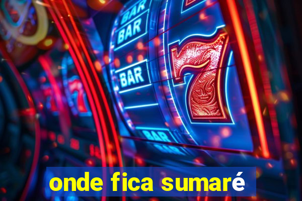 onde fica sumaré