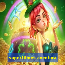 superfilmes aventura