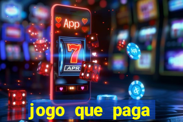 jogo que paga dinheiro de verdade no paypal