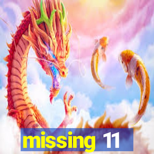 missing 11