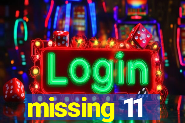 missing 11