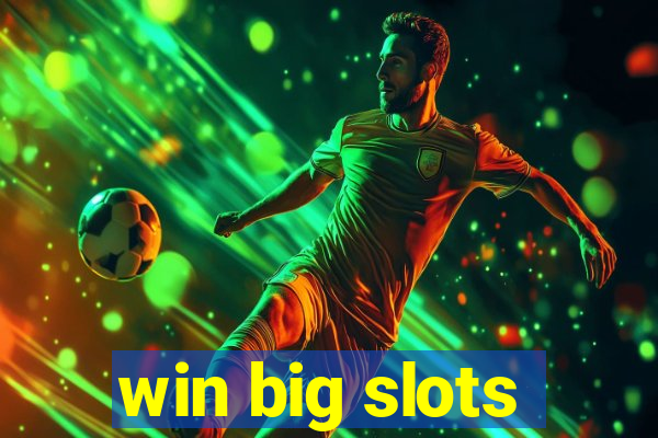 win big slots