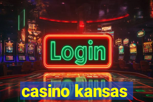 casino kansas