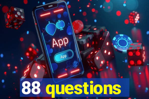 88 questions