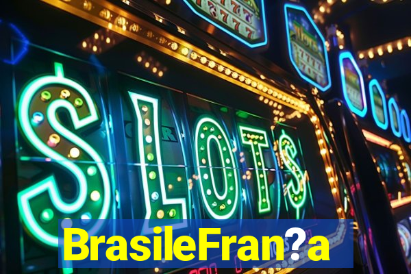 BrasileFran?a