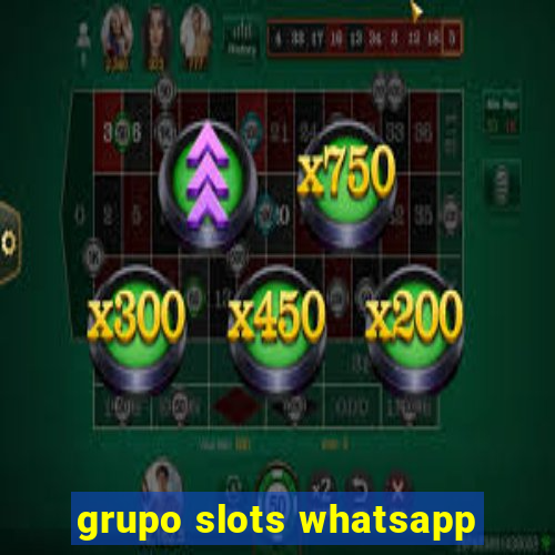 grupo slots whatsapp