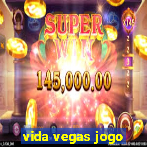 vida vegas jogo