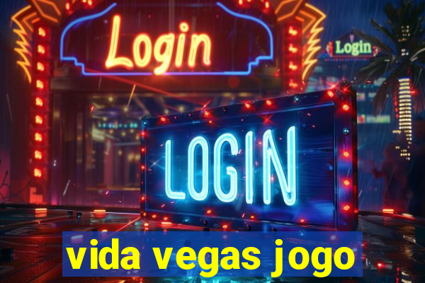 vida vegas jogo