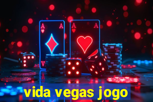 vida vegas jogo