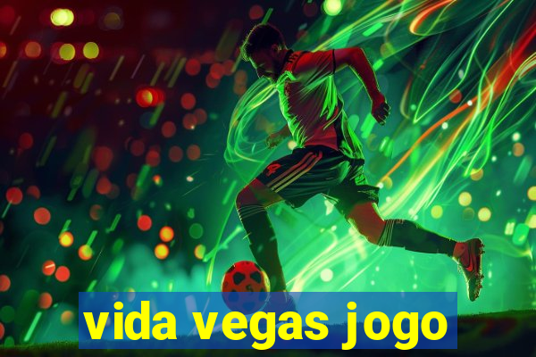 vida vegas jogo