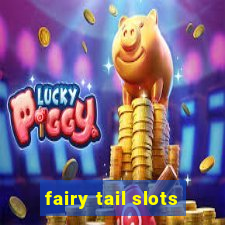 fairy tail slots