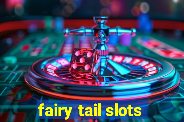 fairy tail slots