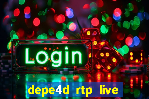 depe4d rtp live slot online