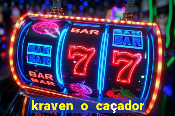 kraven o caçador filme completo dublado download