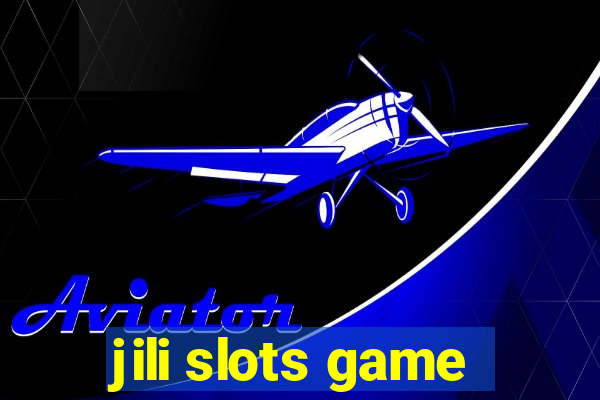 jili slots game