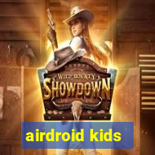 airdroid kids