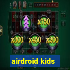 airdroid kids