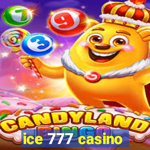 ice 777 casino