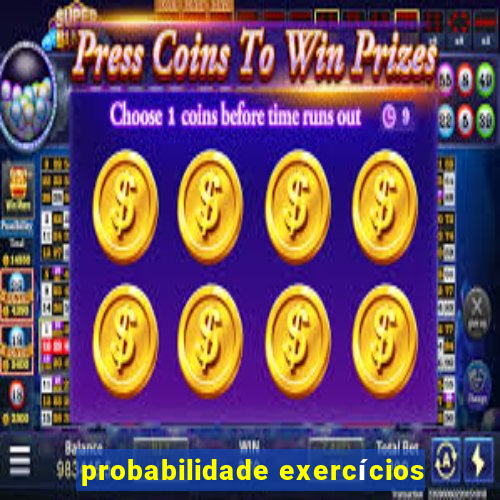 probabilidade exercícios