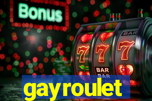 gayroulet