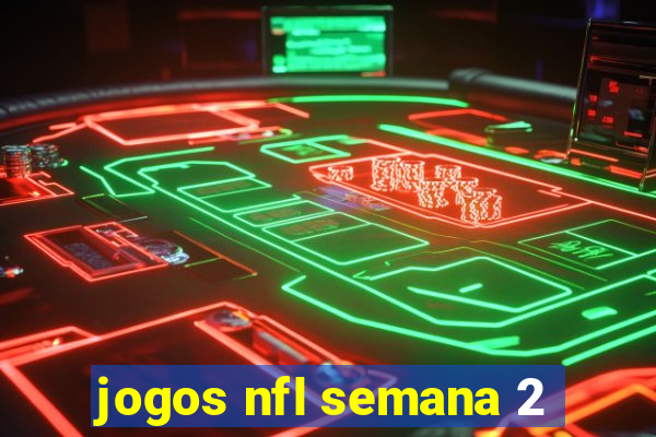 jogos nfl semana 2