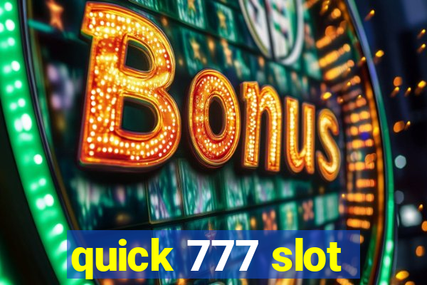 quick 777 slot