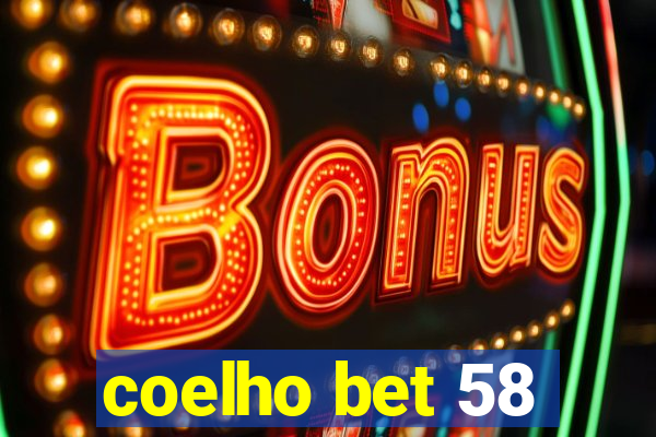 coelho bet 58