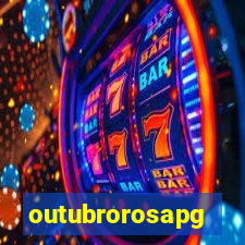 outubrorosapg