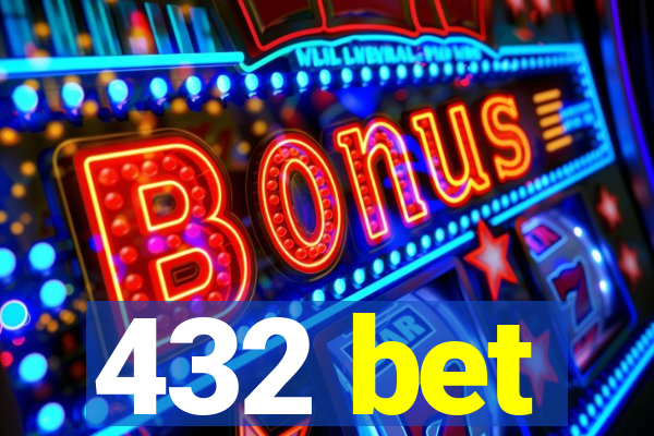 432 bet