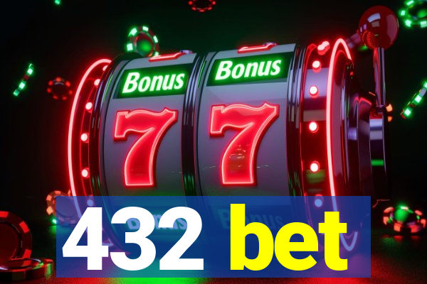 432 bet