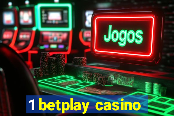 1 betplay casino