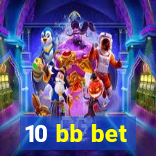 10 bb bet