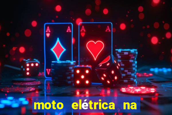 moto elétrica na casas bahia