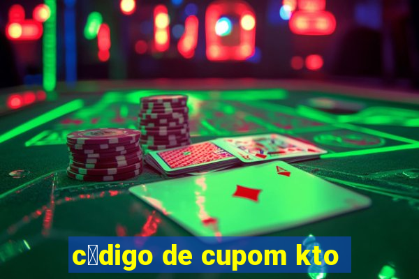 c贸digo de cupom kto