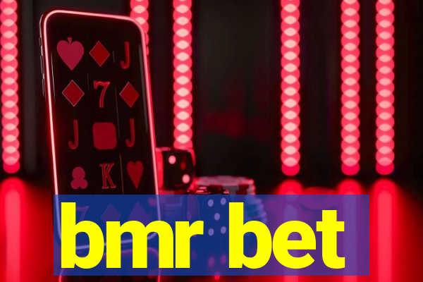 bmr bet