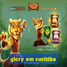 glory em curitiba