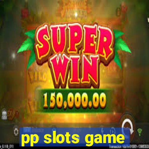 pp slots game